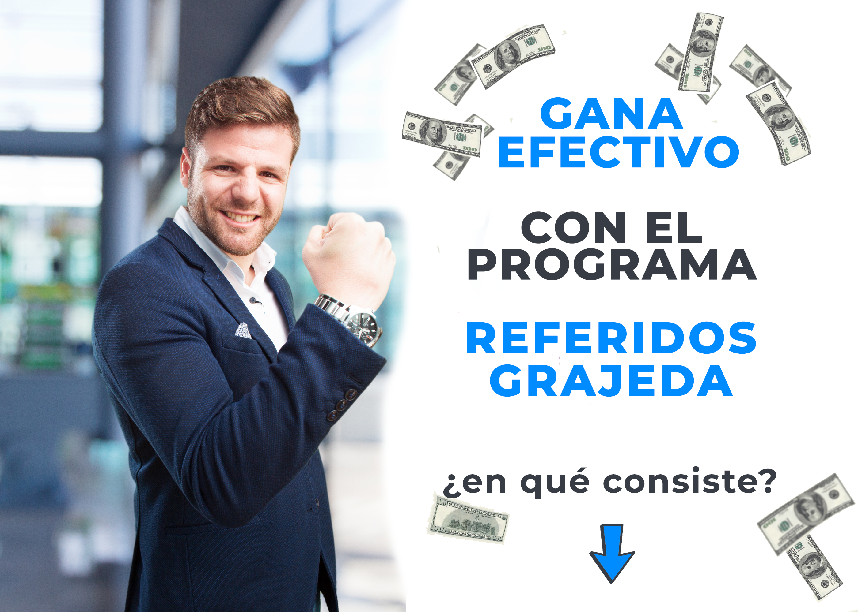 Gana efectivo con el programa referidos grajeda